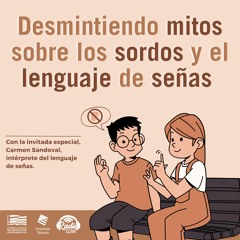 Desmintiendo mitos sobre la comunidad sorda y el lenguaje de señas