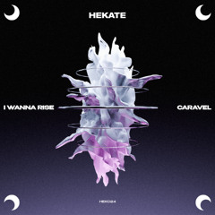 CARAVEL - I Wanna Rise