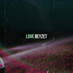 Beyzet - Love