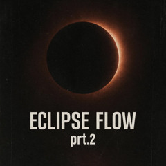Eclipse Flow prt.2