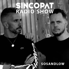 SOSANDLOW - Sincopat Podcast 315