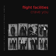 Crave You (Feat. Giselle) [Parrot Zoo Airworthiness Remix]