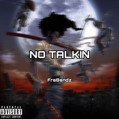 NO TALKIN (prod. by Dee B)
