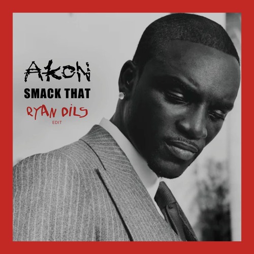 Smack That (Ryan Dils Remix) FREE DOWNLOAD