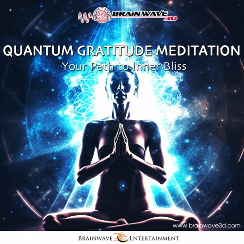 Quantum Gratitude Meditation - Dein Weg zur inneren Glückseligkeit - DEMO