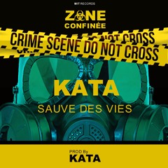 ZONE CONFINÉE - TITRE 1 - KATA "SAUVE DES VIES"