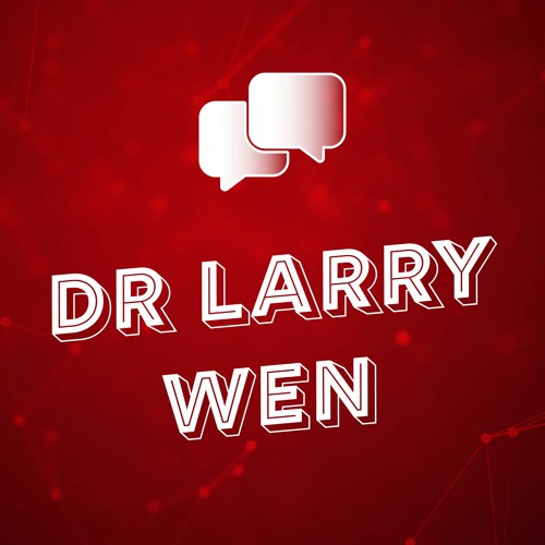 Meet Dr Larry Wen - Artificial Intelligence and understanding who we are