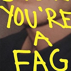 VIEW PDF 💜 Dude, You’re a Fag: Masculinity and Sexuality in High School by  C. J. Pa