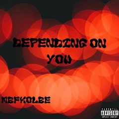Depending On You - (Prod.P.A)