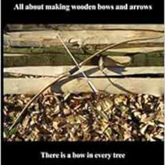 [Download] KINDLE 📦 Wood Fever: All about making wooden bows and arrows by Jan van d