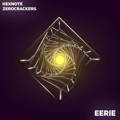 Hexnote X Zerocrackers - EERIE