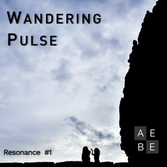 Wandering Pulse - #1 AEBE Resonance
