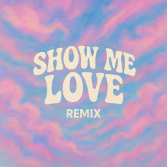 Show me love (Afrohouse Remix)