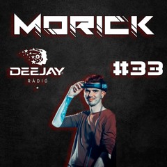 MoRick | Deejay Rádió Mix #33 - 24.02.02.