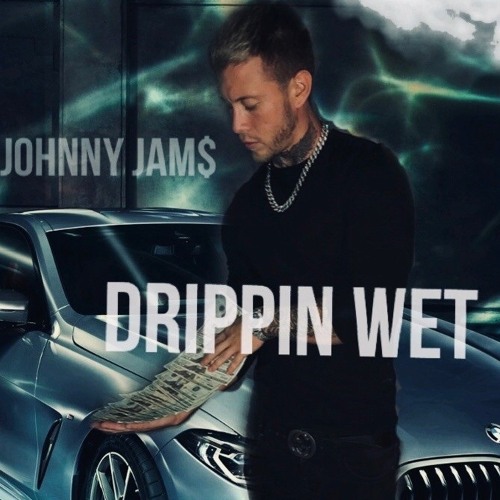 Drippin Wet
