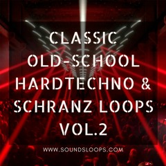 Classic Old School HardTechno & Schranz Loops Vol.2 (Sample Pack WAV)