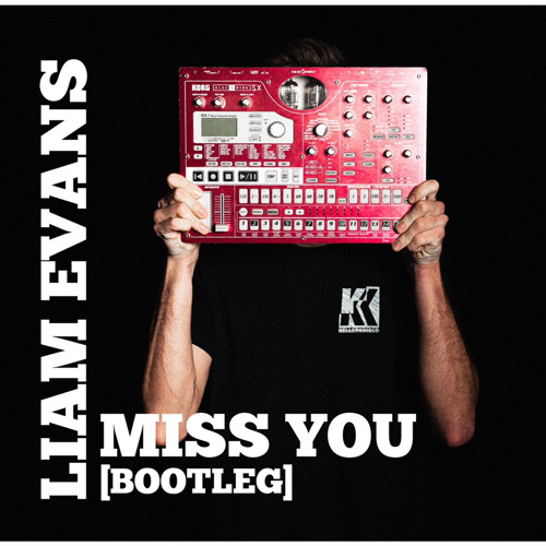 Liam Evans - Miss You [Bootleg]