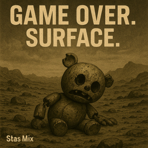 Stas Mix - Game over. Surface