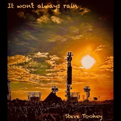 It Won't Always Rain