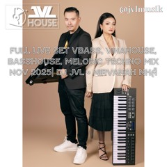 FULL LIVE SET VBASS, VINAHOUSE, BASSHOUSE & MELODIC TECHNO MIX NOV 2025 | DJ JVL