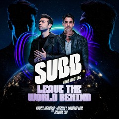 SUBB - Leave The World Behind (Bootleg) [FREE DOWNLOAD]
