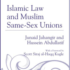 [VIEW] PDF 💔 Islamic Law and Muslim Same-Sex Unions by  Junaid Jahangir PDF EBOOK EP