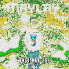 MAYLAY - BABAJA DEEP FRIED VIP (FREE DL)