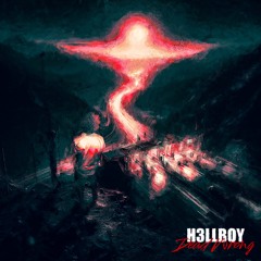 H3LLBOY - Dead Wrong [Prod. ABSTRKT & ZayWill]
