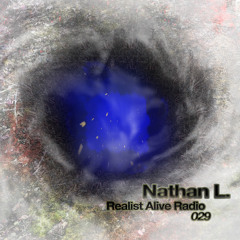 Realist Alive Radio 029: Nathan L.