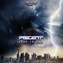 Ascent - Hero In You (​​SPIT261 - Spiral Trax)