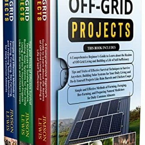 Stream [PDF] ️ Read Off-Grid Projects: 3 in 1- A Comprehensive Beginner ...