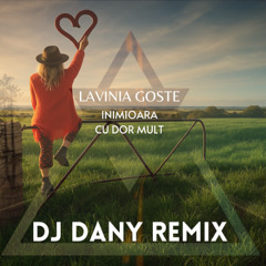 Inimioara cu dor mult (DJ DANY REMIX)[Extended]
