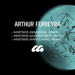 Arthur Ferrèyra - Westside (Dani Barrera Remix)