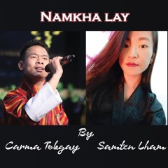 Namkhalay by Carma Tobgyal & Samten Lhamo