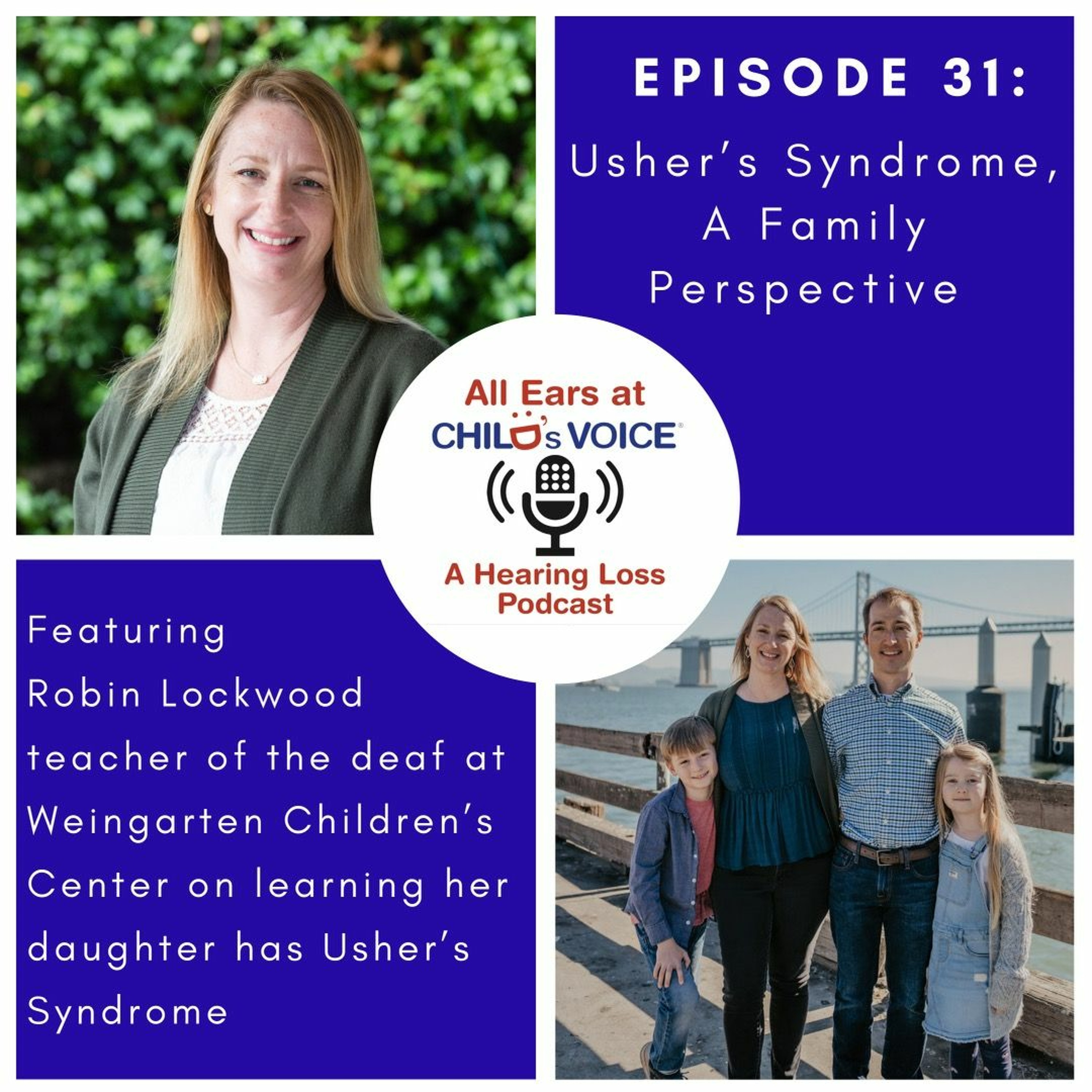 31. Usher's Syndrome, A Family Perspective with Robin Lockwood