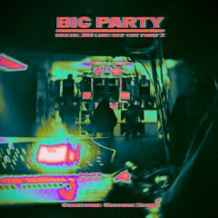 BIG PARTY Uzumaki-Overtribe Stage LIVE SET CUT Part 2