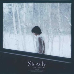 I.M (아이엠) - Slowly (Feat. 헤이즈)