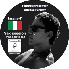 Presenter Michael Velvet INSANY-T Vol 3 Bpm 140 Fitness Music City September 2022