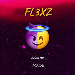 FL3XZ - Bounce Vocal Mix May 2021