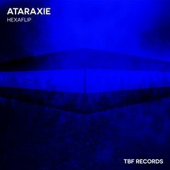 Hexaflip - Ataraxie (Original Mix)