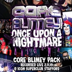 Al Storm B2B Rob Iyf @ Coreblimey - Once Upon a Nightmare (02/11/2019)