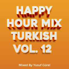 Happy Hour Mix Turkish (Vol. 12)