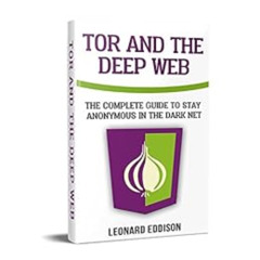 ACCESS EBOOK 📥 Tor And The Deep Web: The Complete Guide To Stay Anonymous In The Dar