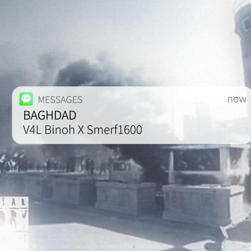 V4L Binoh ft. Smerf1600 - BAGHDAD