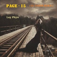 Morri Charm Feat Lay Phyu - Page 15 ( DJ Charm Remix )