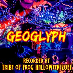 Geoglyph - Recorded at TRiBE of FRoG Halloween 2021 (Court Room 2)