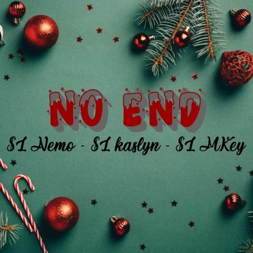 NO END - $L Nemo ft $L kaslyn ft $L MKey (Prod. Jake Angel Beats)