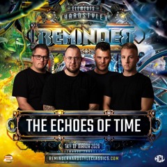 Reminder - The Elements Of Hardstyle - The Echoes Of Time Warm Up Mix