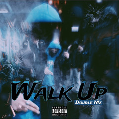 Walk Up - Double Mz