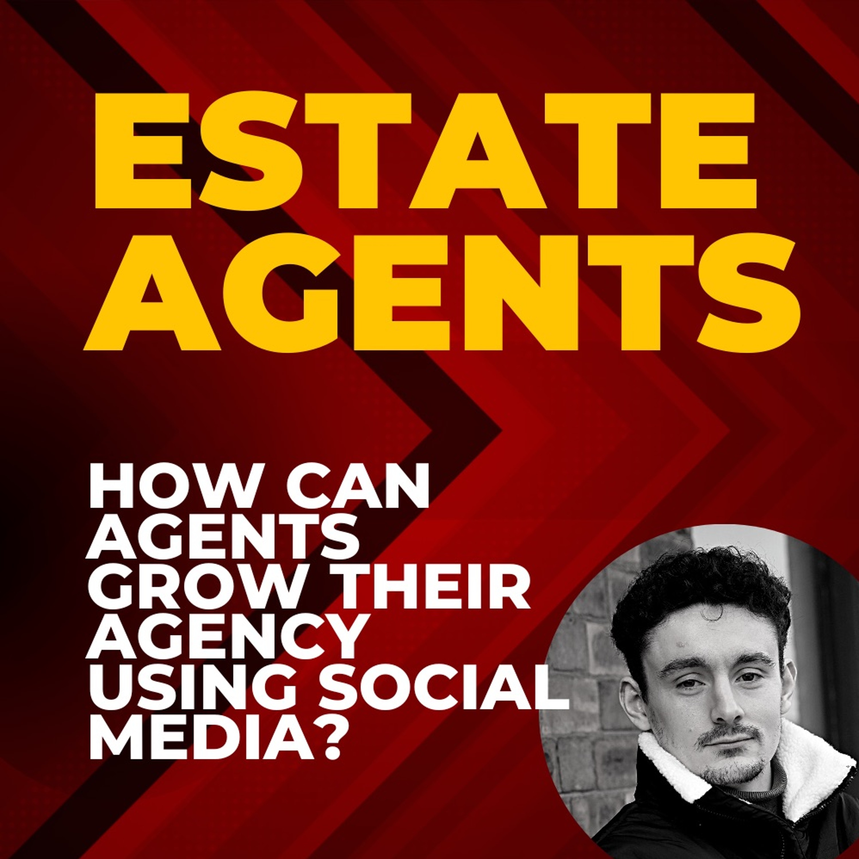 How Can Estate Agents Grow Their Agency Using Social Media - Ep.1802